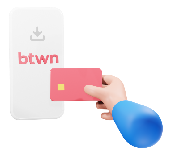 Link Your Card
Link your card to our secure btwn wallet.