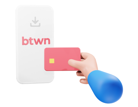 Link Your Card
Link your card to our secure btwn wallet.